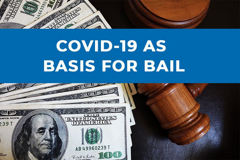 COVID-19 As Basis For Bail
