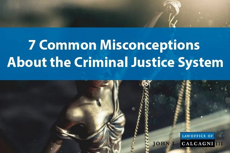 7 Common Myths and Misconceptions About the Criminal Justice System