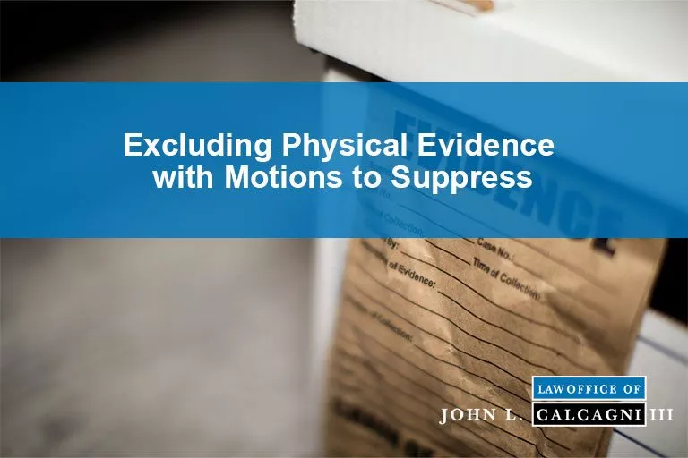 Excluding Physical Evidence with Motions to Suppress