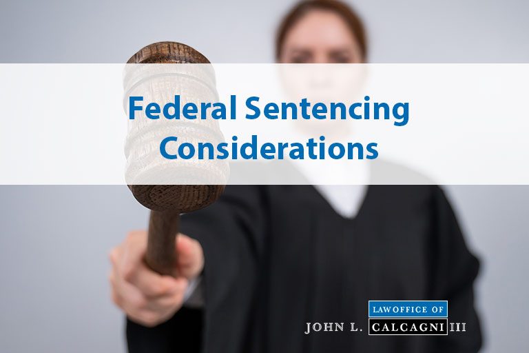 Federal Sentencing Considerations