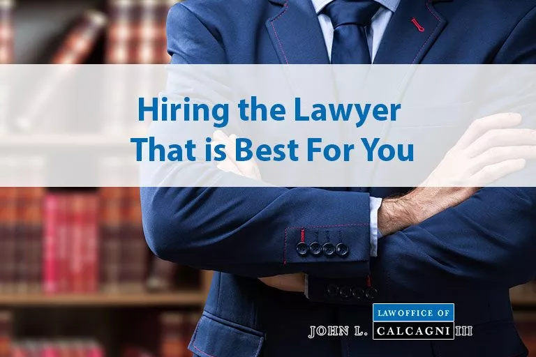 Hiring the Lawyer That is Best For You