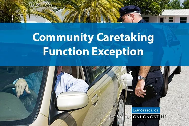 Community Caretaking Function Exception to the Warrant Requirement