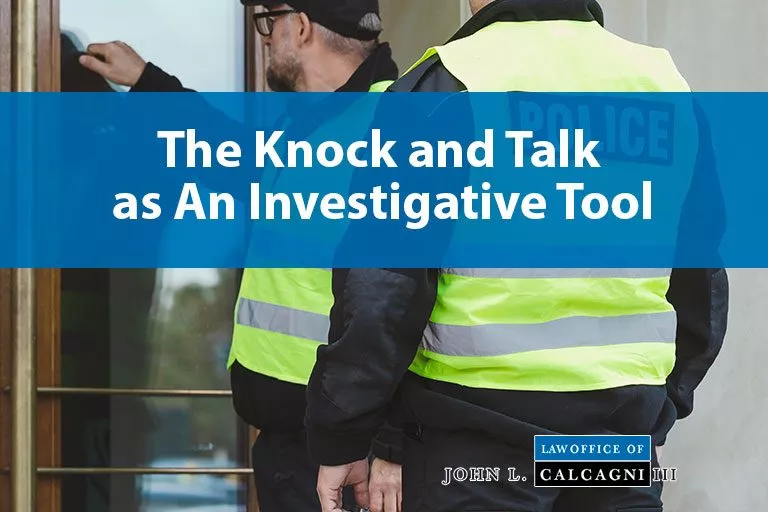 The Knock and Talk as An Investigative Tool