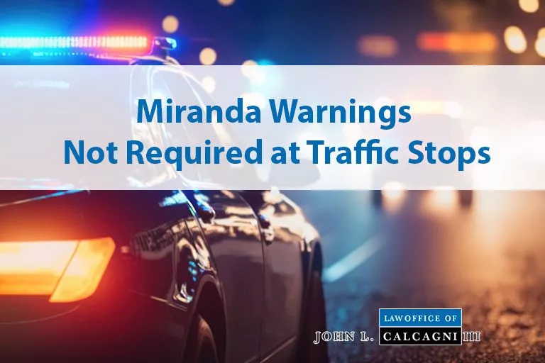 Miranda Warnings Not Required at Traffic Stops