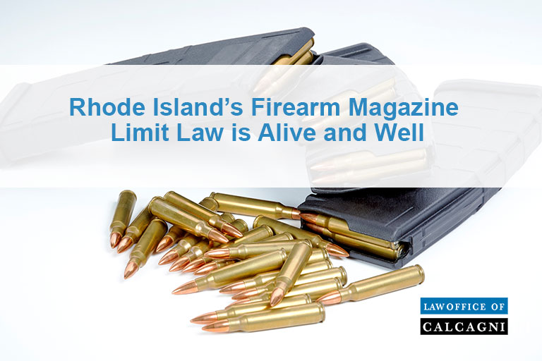Rhode Island’s Firearm Magazine Limit Law is Alive and Well