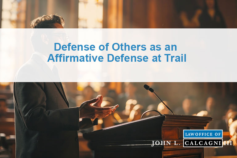 Defense of Others as an Affirmative Defense at Trail in Rhode Island