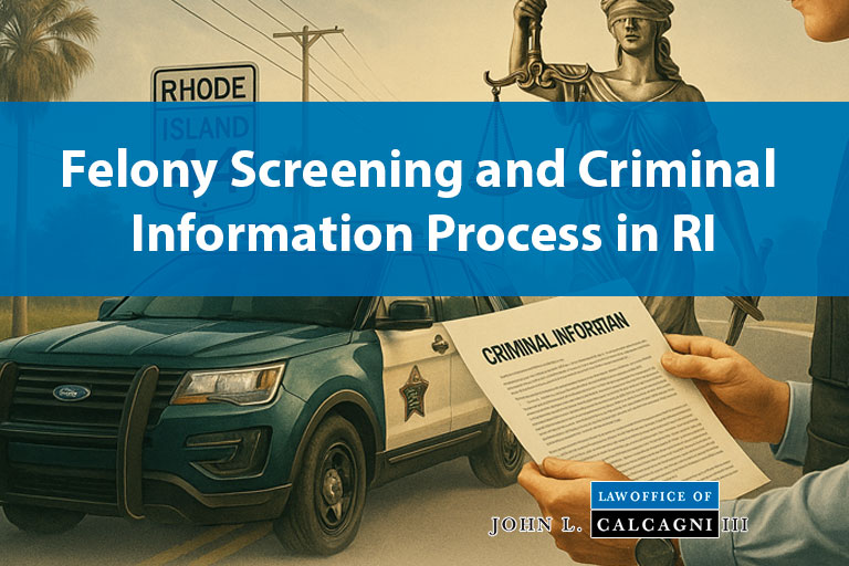 Understanding the Felony Screening and Criminal Information Process in the Rhode Island Criminal Justice System