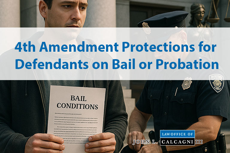 Reduced Fourth Amendment Protections for Defendants on Bail or Probation