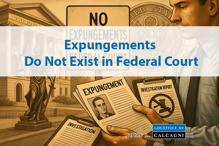 Expungements Do Not Exist in Federal Court